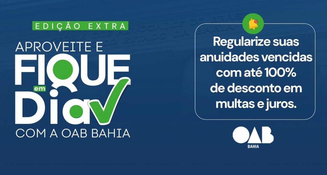 OAB-BA lança programa de regularização financeira para o exercício de 2026
