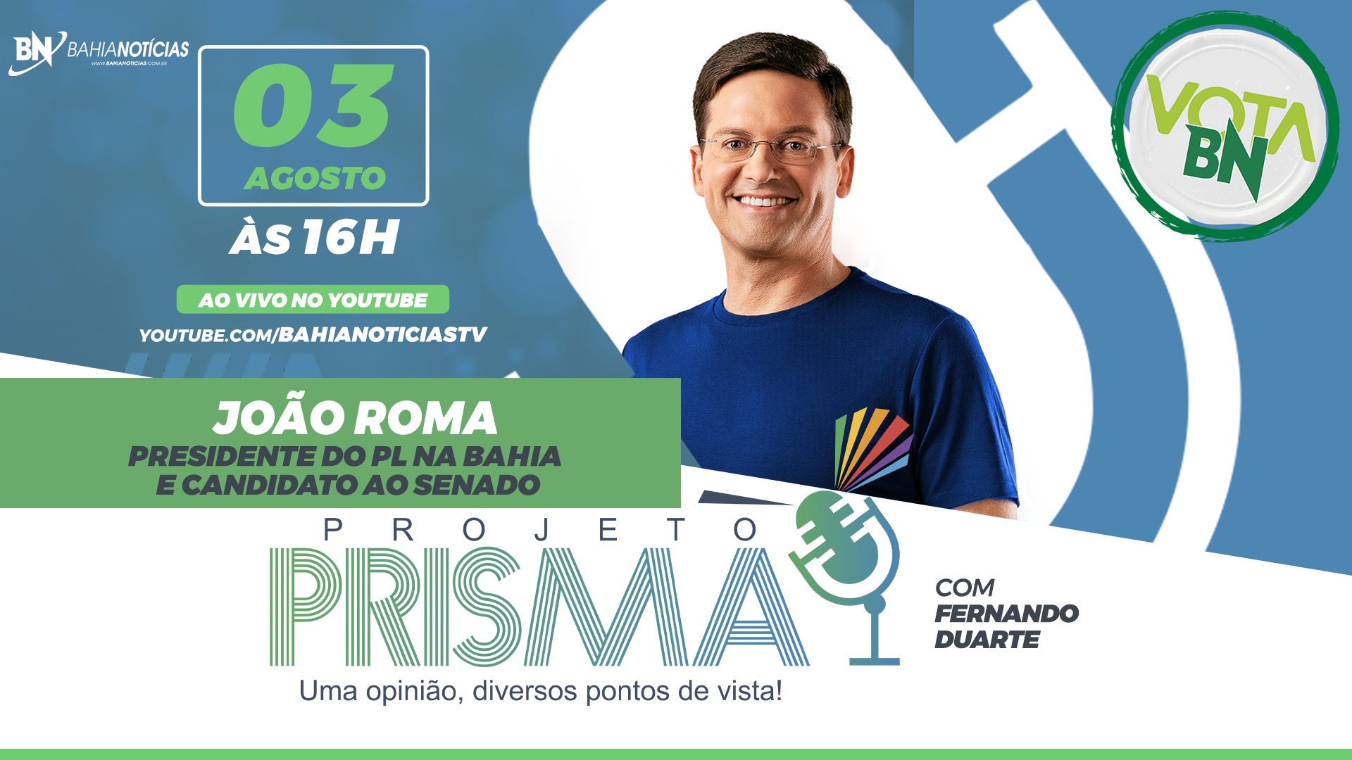 Vota BN: Projeto Prisma entrevista o pré-candidato ao Senado Federal João Roma (PL) nesta segunda
