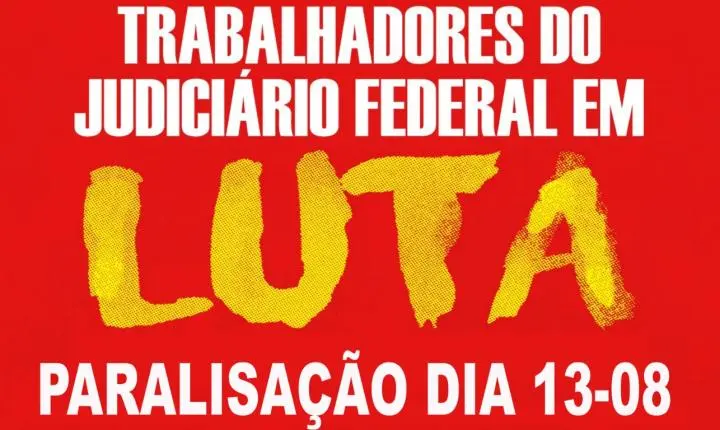 Servidores da Justiça Federal realizam paralisação em protesto nesta quinta-feira