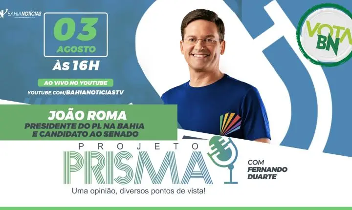 Vota BN: Projeto Prisma entrevista o pré-candidato ao Senado Federal João Roma (PL) nesta segunda